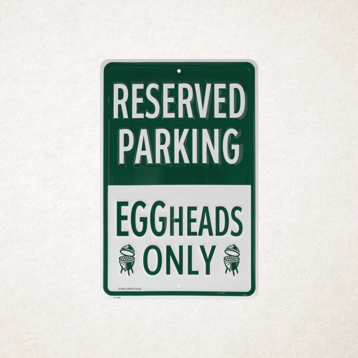 EGGHEADS ONLY PARKING SIGN
